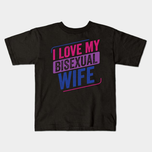 I Love my Bisexual Wife Bi Pride Bisexual Flag Kids T-Shirt by Dr_Squirrel